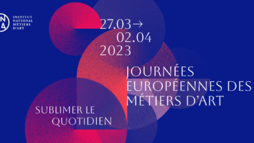 JOURNÉES EUROPÉENNES DES MÉTIERS D’ART 2023 – 31 MARS, 01 ET 02 AVRIL 2023